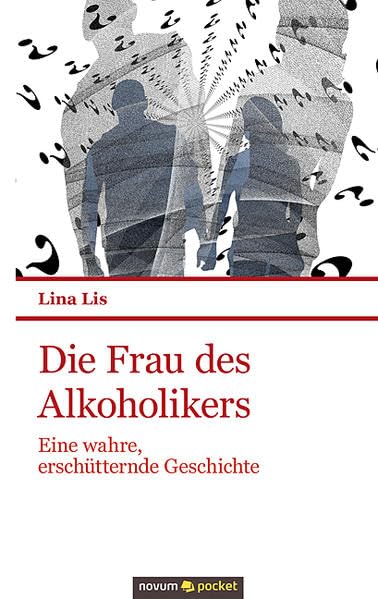 Die Frau des Alkoholikers: Eine Wahre, Erschütternde Geschichte Contemporary literature