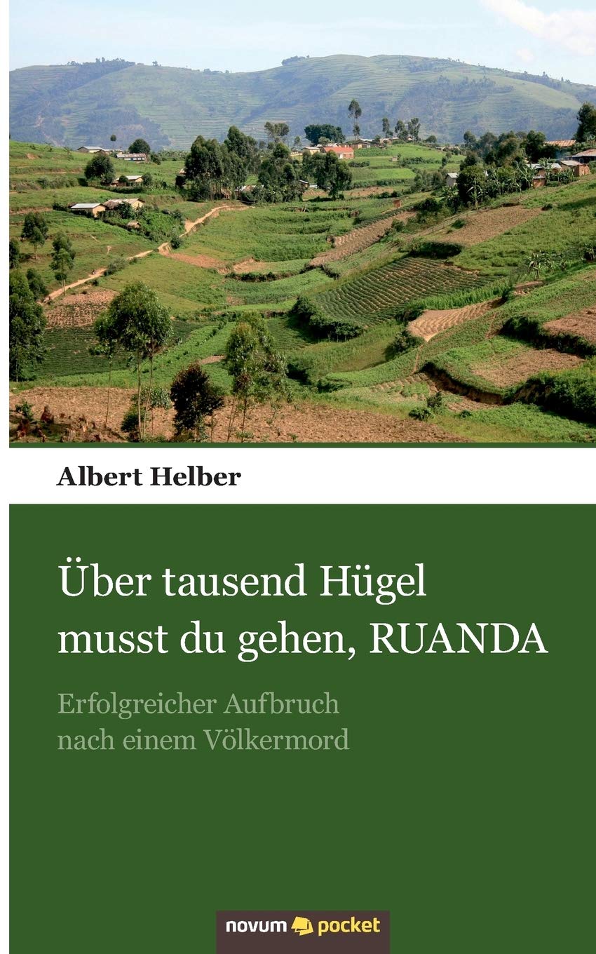 Über tausend Hügel musst du gehen, RUANDA Contemporary literature