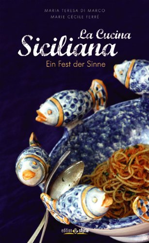 La cucina siciliana: Ein Fest der Sinne Leisure, Home & Garden