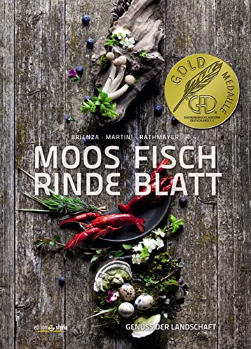 Moos. Fisch. Rinde. Blatt: Genuss der Landschaft Leisure, Home & Garden