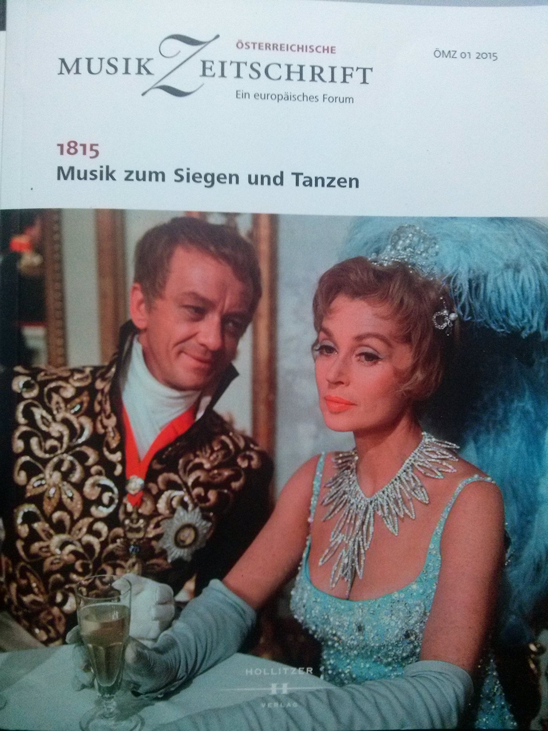 1815 - Musik zum Siegen und Tanzen: Österreichische Musikzeitschrift 01/2015 (ÖMZ 01/2015) Arts & Music