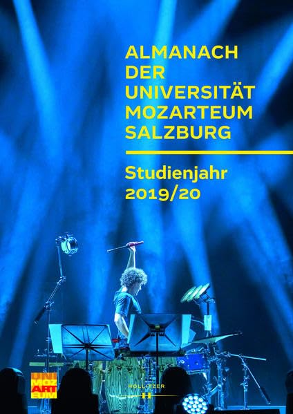 Almanach der Universität Mozarteum Salzburg: Studienjahr 2019/20 (Veröffentlichungen zur Geschichte der Universität Mozarteum Salzburg) Arts & Music