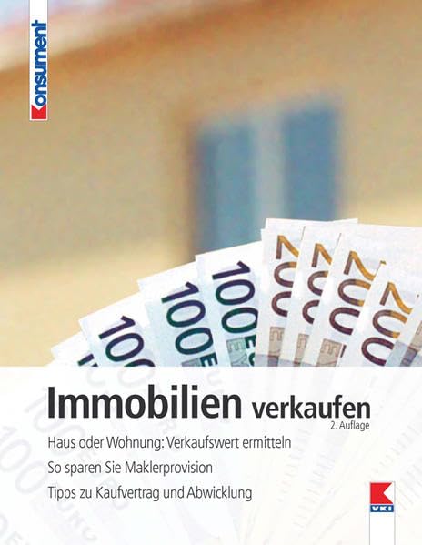 Immobilien verkaufen: Haus oder Wohnung: Verkaufswert ermitteln. So sparen Sie Maklerprovision. Tipps zu Kaufvertrag und Abwicklung Law