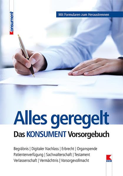 Alles geregelt. Das KONSUMENT-Vorsorgebuch. Ausgabe für Österreich Business, Finance & Career