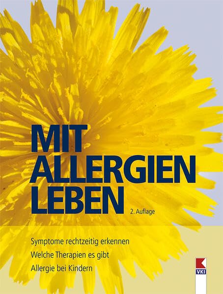 Mit Allergien leben: Symptome rechtzeitig erkennen. Welche Therapien es gibt. Allergie bei Kindern Health, Nutrition & Fitness