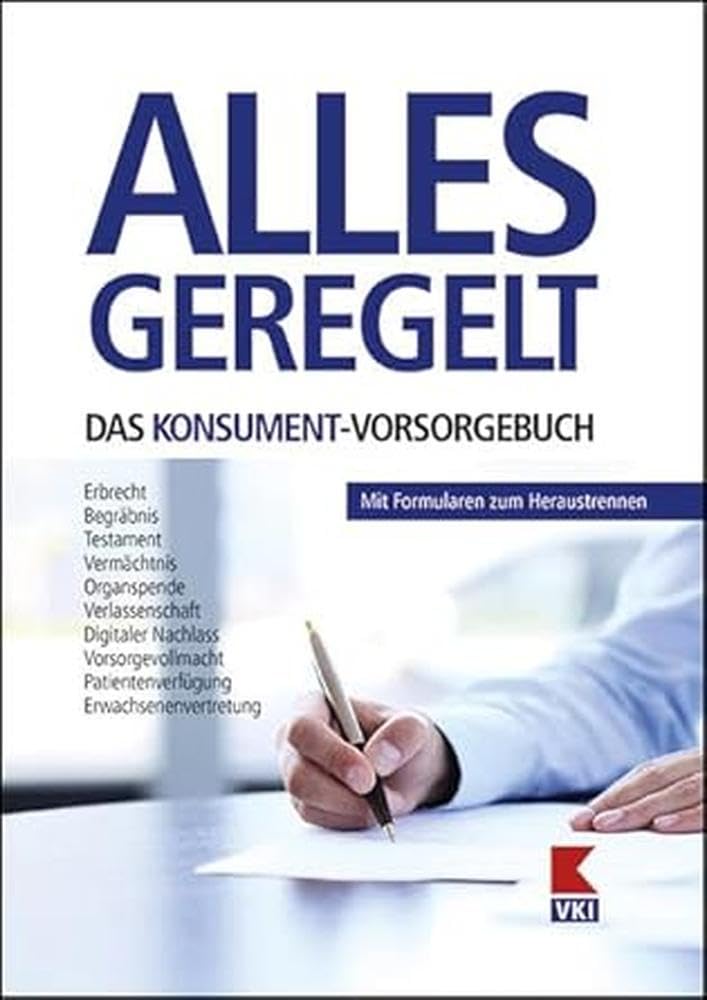 Alles geregelt. Das KONSUMENT-Vorsorgebuch Business, Finance & Career