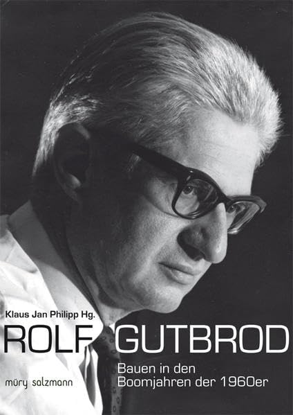 Rolf Gutbrod: Bauen in den Boomjahren der 1960er Architecture