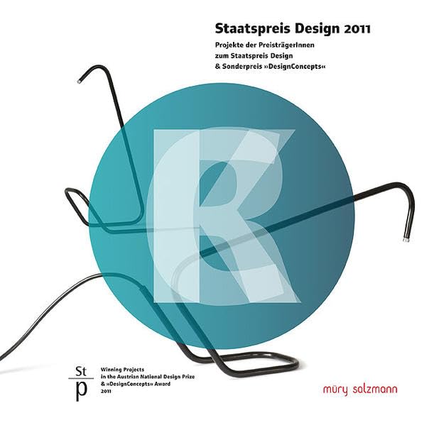 Staatspreis Design 2011: Projekte der StaatspreisträgerInnen zum Staatspreis Design Winning Projects in the Austrian National Design Prize Architecture