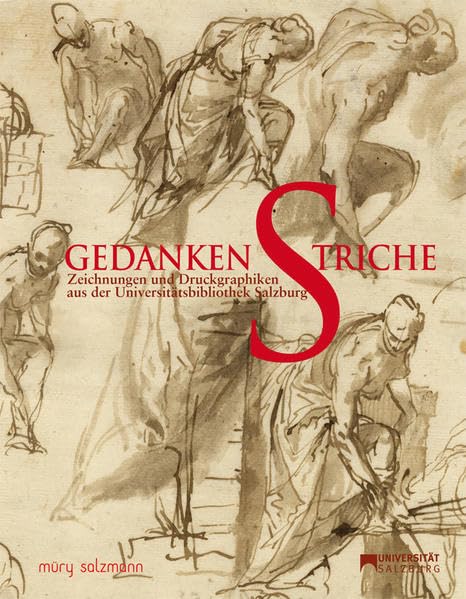 GedankenStriche: Zeichnungen und Druckgraphiken aus der Universitätsbibliothek Salzburg Film, Art & Culture