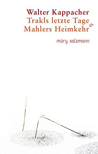 Trakls letzte Tage & Mahlers Heimkehr Contemporary literature