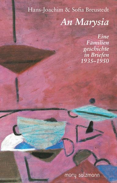 An Marysia: Eine Familiengeschichte in Briefen 1935-1950 Essays & Short Stories