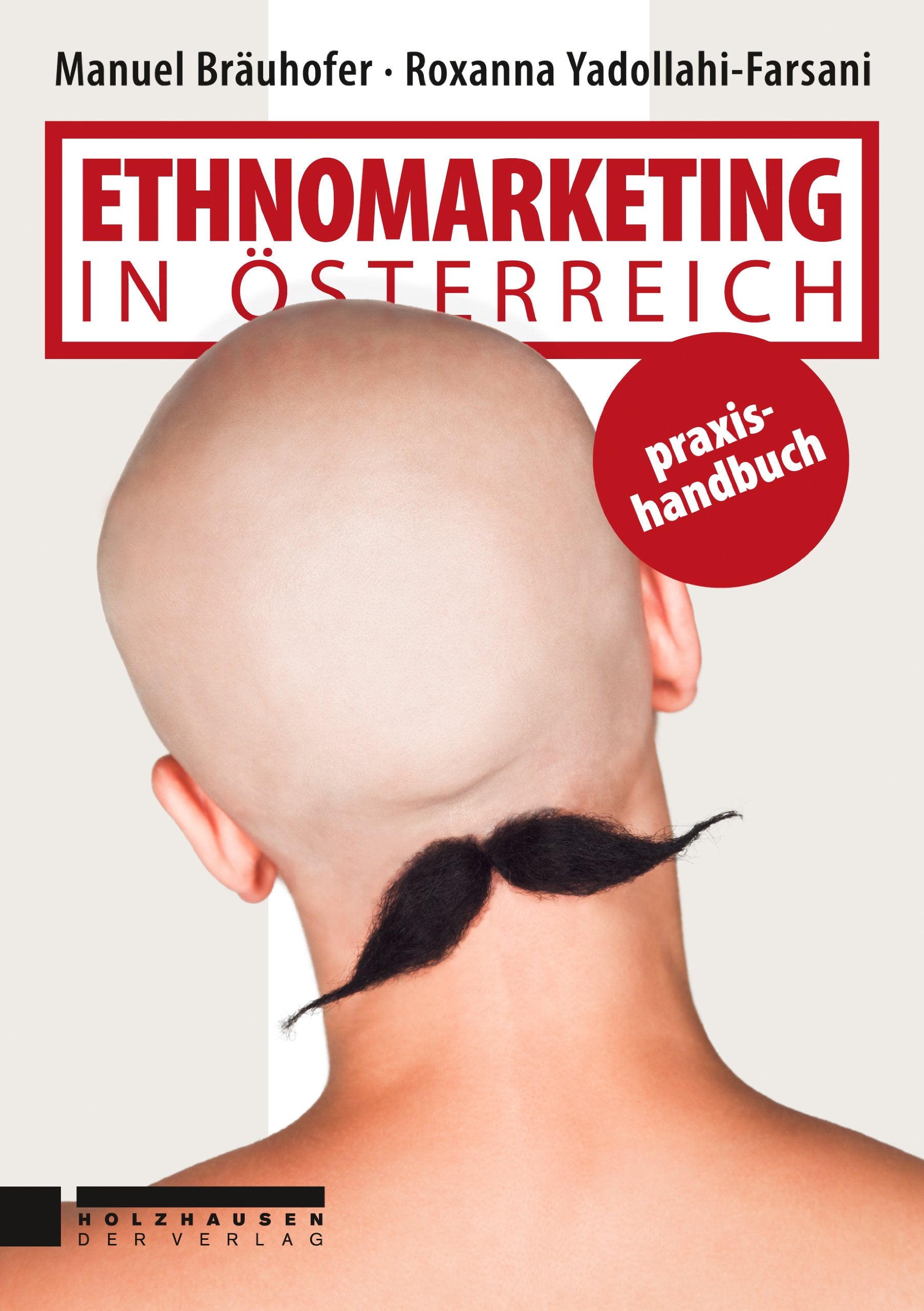 Ethnomarketing in Österreich: Das Praxishandbuch - Yadollahi-Farsani, Roxanna book