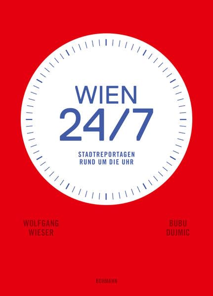 Wien 24/7: Stadtreportagen rund um die Uhr Social Sciences