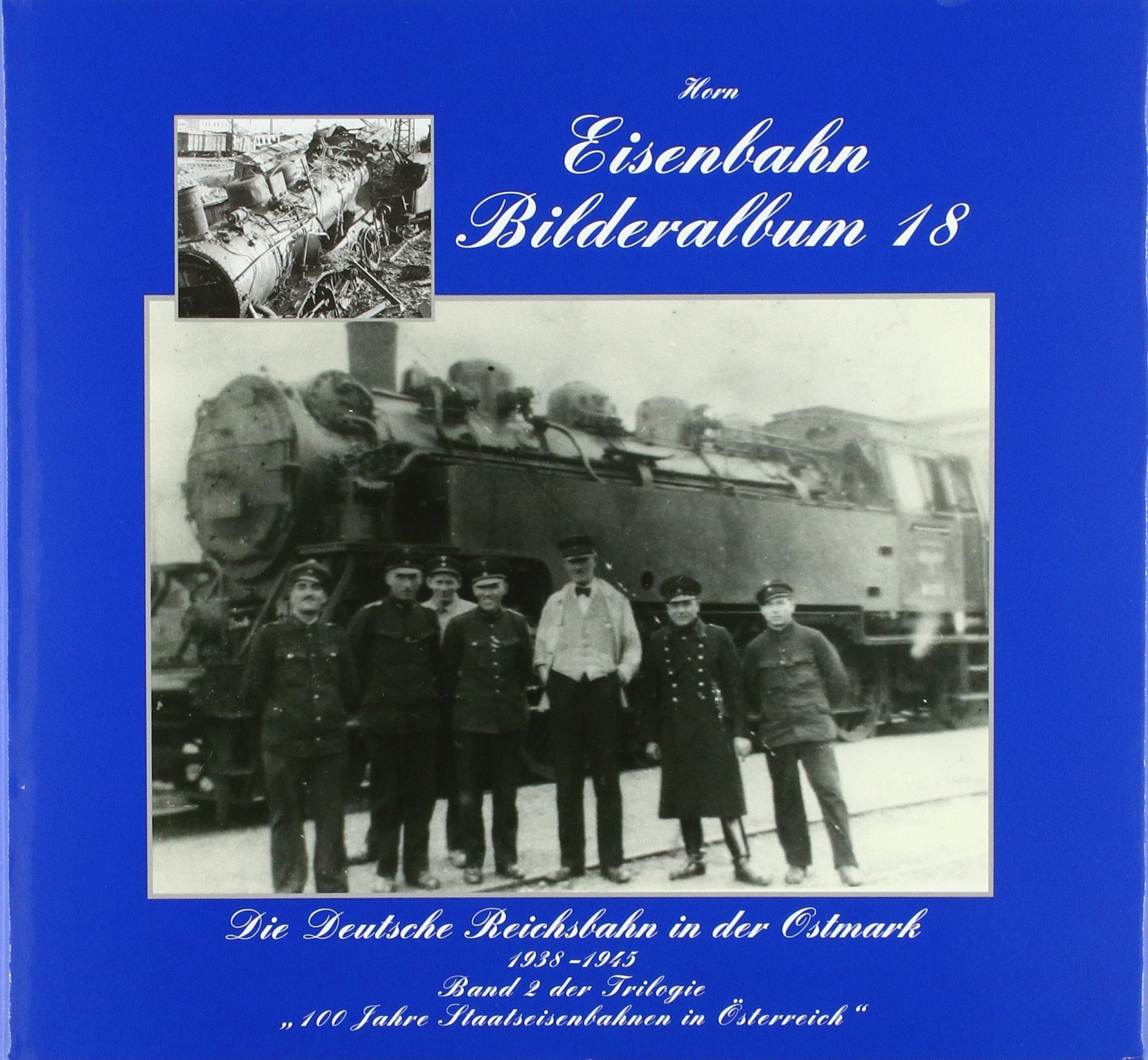 Die Deutsche Reichsbahn in der Ostmark 1938-1945 Business & Technology