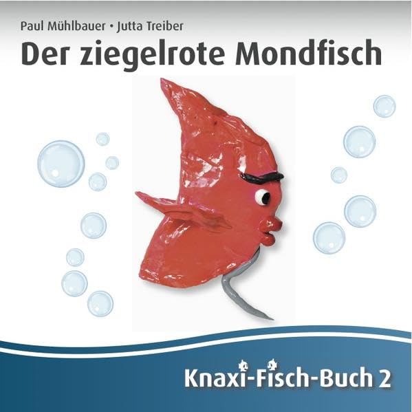 Der ziegelrote Mondfisch: Knaxi-Fisch-Buch 2 Children's books