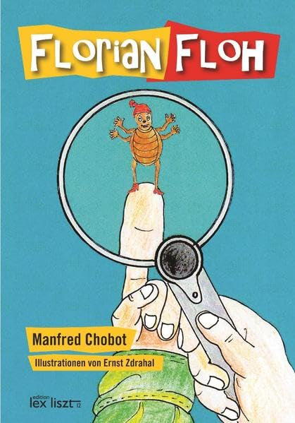 Florian Floh: Mit Illustrationen von Ernst Zdrahal Novels & Short Stories
