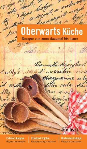 Oberwarts Küche: Rezepte von anno dazumal bis heute Leisure, Home & Garden