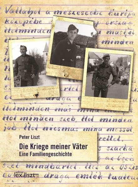 Die Kriege meiner Väter: Eine Familiengeschichte Politics & History