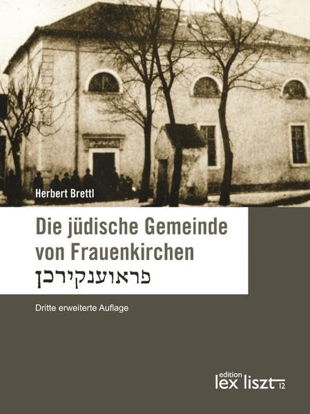 Die jüdische Gemeinde von Frauenkirchen: Dritte erweiterte Auflage - Brettl, Herbert book