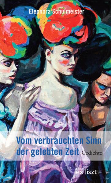 Vom verbrauchten Sinn der gelebten Zeit: Gedichte Contemporary literature