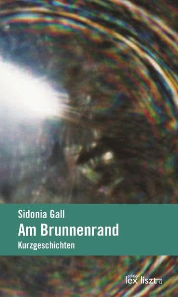 Am Brunnenrand: Kurzgeschichten Contemporary literature