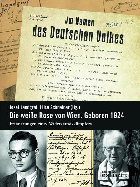 JOSEF LANDGRAF Die weiße Rose von Wien.: Erinnerungen eines Widerstandskämpfers Fiction