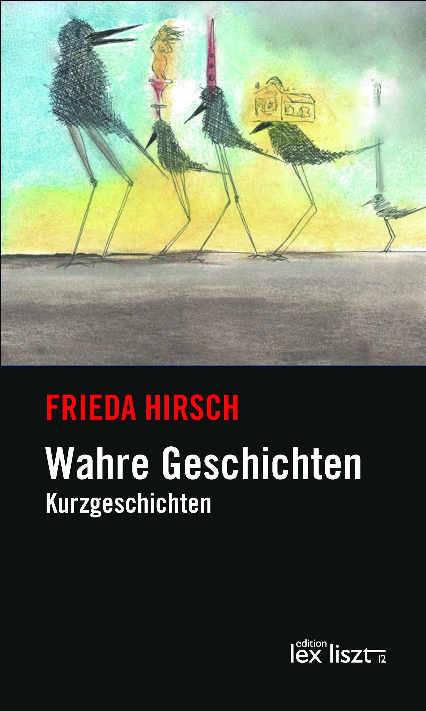Wahre Geschichten: Kurzgeschichten Contemporary literature