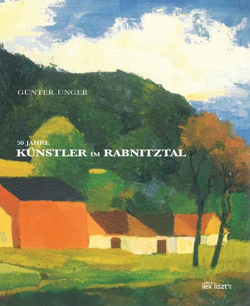 Künstler im Rabnitztal: 50 Jahre Malerwochen Film, Art & Culture