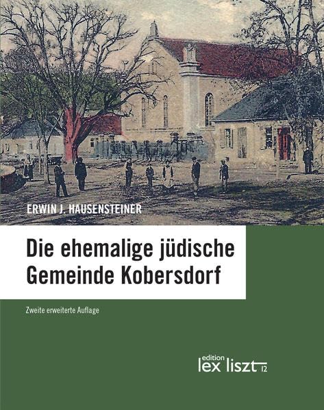 Die ehemalige jüdische Gemeinde Kobersdorf: Ein Buch der Erinnerung Historical Fiction