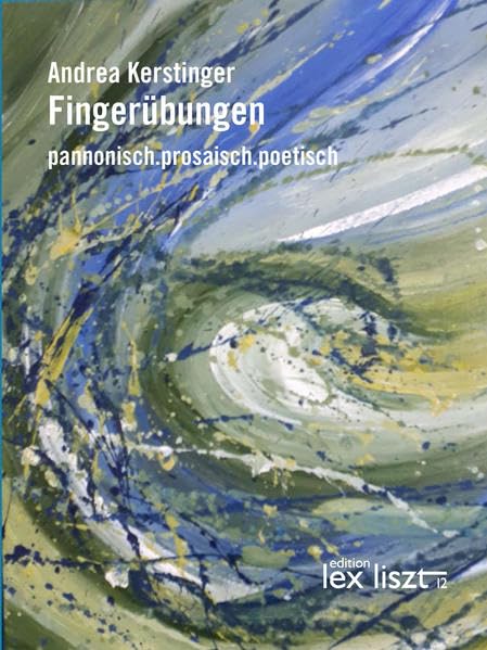 Fingerübungen: pannonisch.prosaisch.poetisch Essays & Short Stories