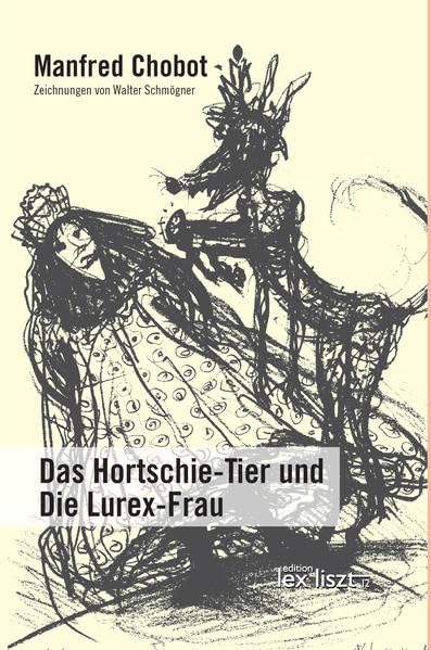 Das Hortschie-Tier und Die Lurex-Frau: Hyper-Texte Fiction