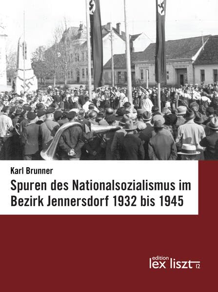 Spuren des Nationalsozialismus im Bezirk Jennersdorf 1932 bis 1945 book