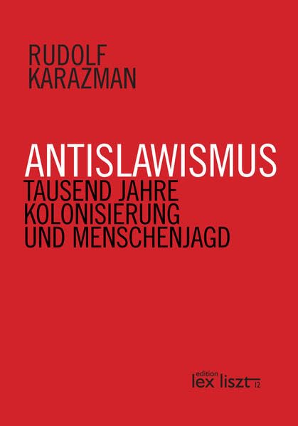 ANTISLAWISMUS: Tausend Jahre Kolonisierung und Menschenjagd Politics & History
