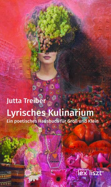 Lyrisches Kulinarium: Ein poetisches Hausbuch für Groß und Klein book