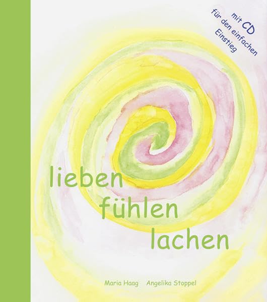 lieben fühlen lachen: Das Wohlfühlbuch Leisure & Fun