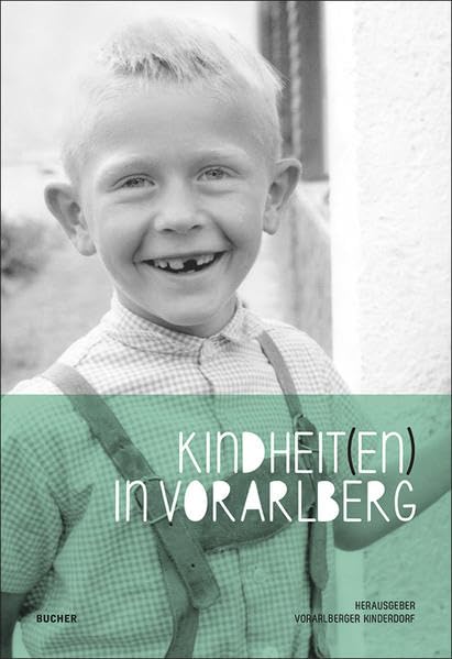 Kindheit(en) in Vorarlberg Memories