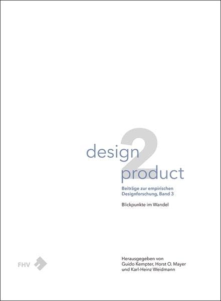 design2product: Beiträge zur empirischen Designforschung, Band 3 General education