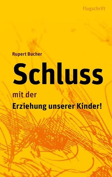 Schluss mit der Erziehung unserer Kinder Books