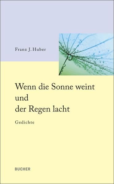 Wenn die Sonne weint und der Regen lacht Poetry