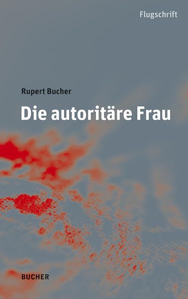 Die autoritäre Frau (Flugschriften) Lifestyle