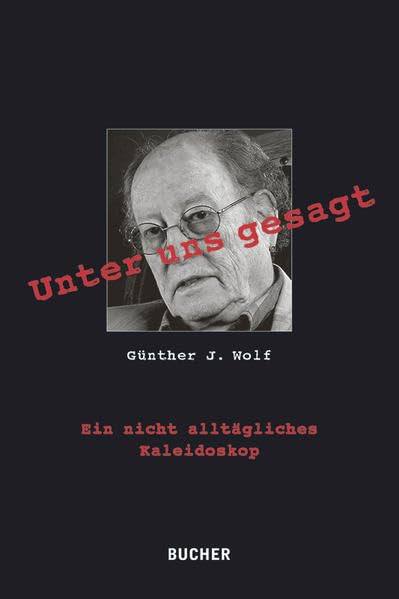 Unter uns gesagt: Ein nicht alltägliches Kaleidoskop Contemporary literature