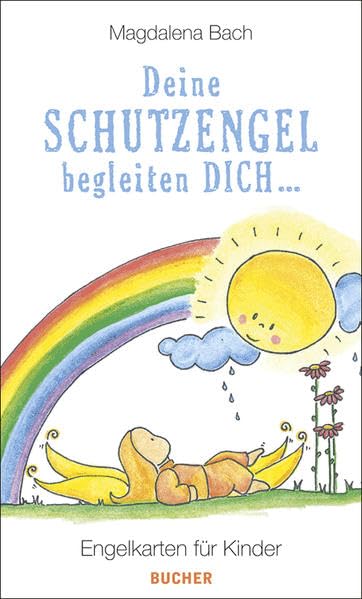 Deine Schutzengel begleiten Dich...: Engelkarten für Kinder Children's books