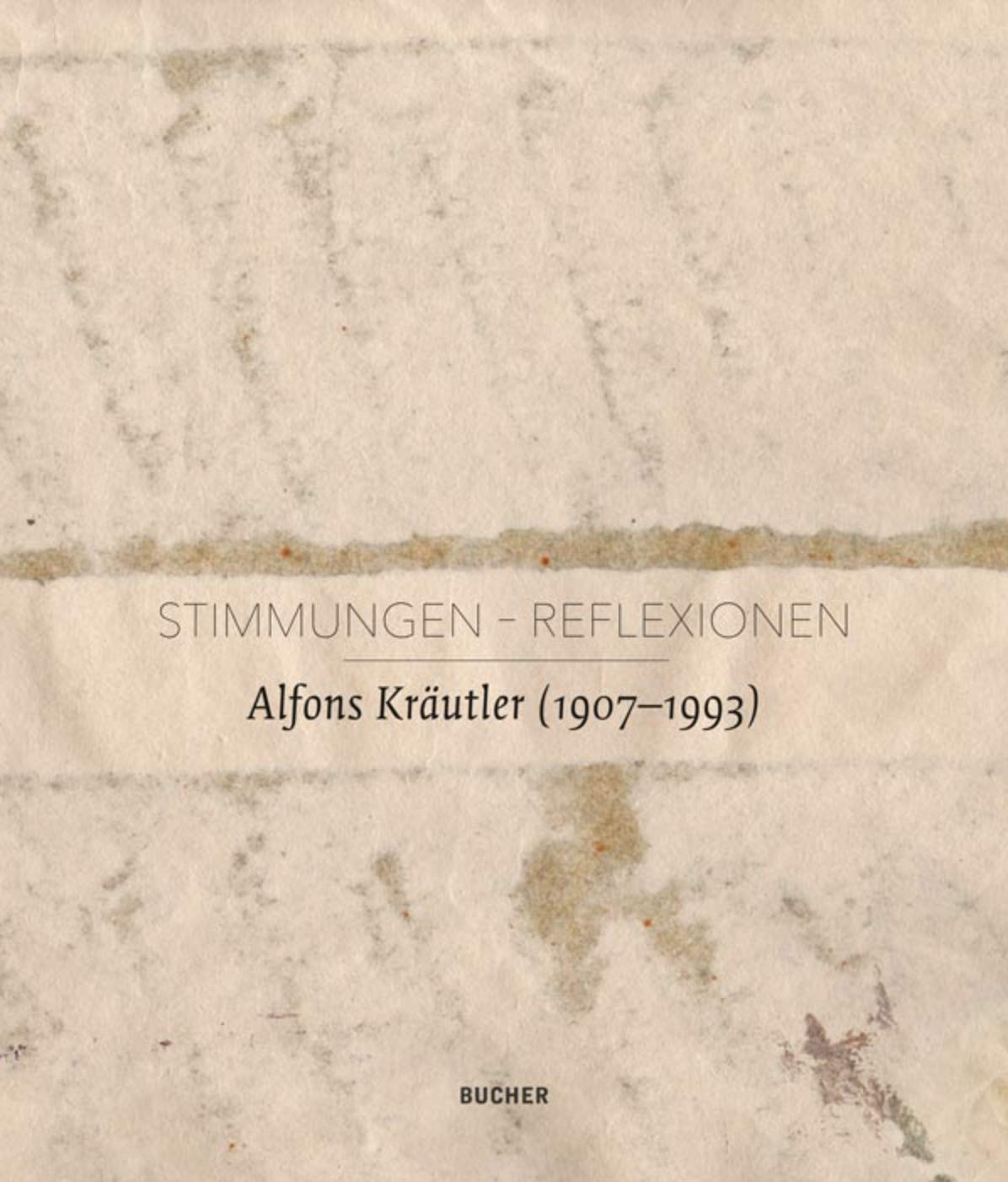 Stimmungen-Reflexionen: Alfons Kräutler (1907-1993) Film, Art & Culture
