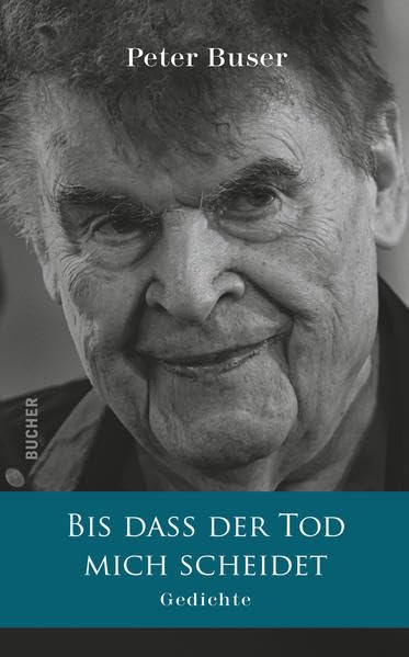 BIS DASS DER TOD MICH SCHEIDET: Gedichte Poetry