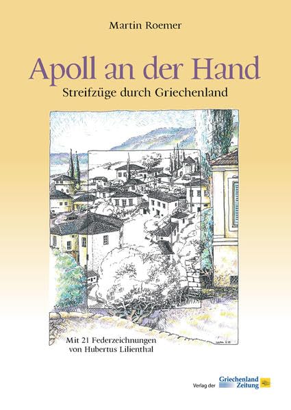 Apoll an der Hand: Streifzüge durch Griechenland Contemporary literature