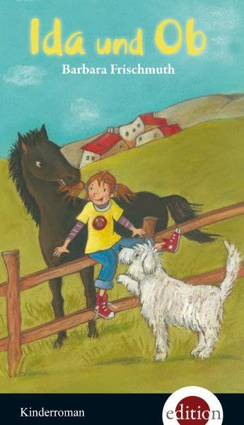 Ida und Ob: Kinderroman. Ausgezeichnet mit dem Österreichischen Kinder- und Jugendbuchpreis 1972 Novels & Short Stories