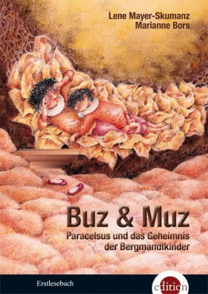 Buz & Muz: Paracelsus und das Geheimnis der Bergmandlkinder Novels & Short Stories