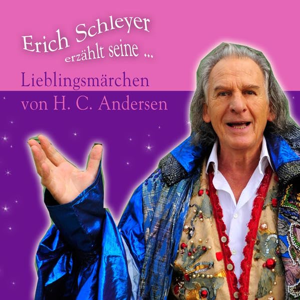 Lieblingsmärchen von H.C. Andersen: Erich Schleyer erzählt Fairy Tales & Legends