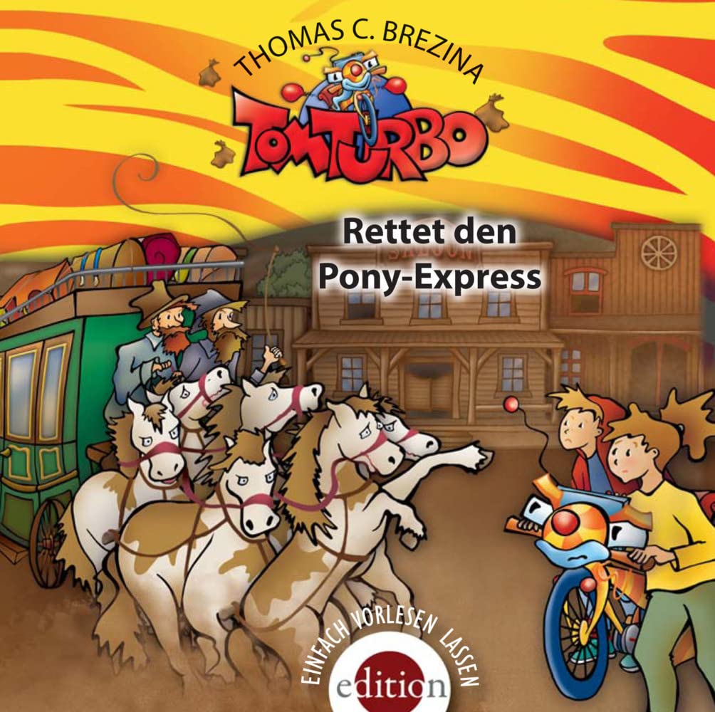 TOM TURBO - Rettet den Pony-Express: Band 4 Novels & Short Stories