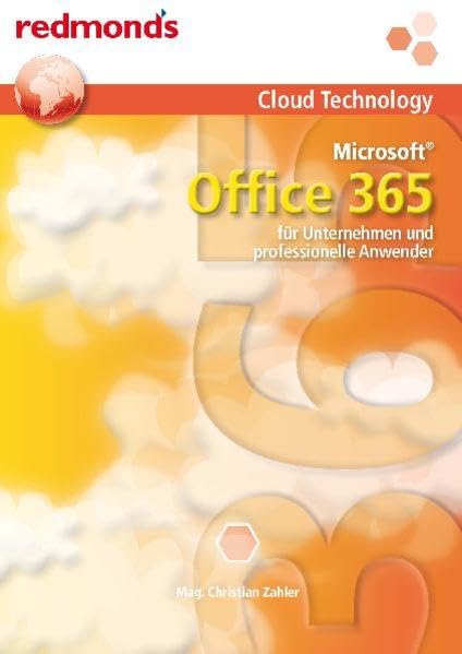 OFFICE 365 FÜR PROFESSIONELLE ANWENDER: redmond's Cloud Technology Computer Science